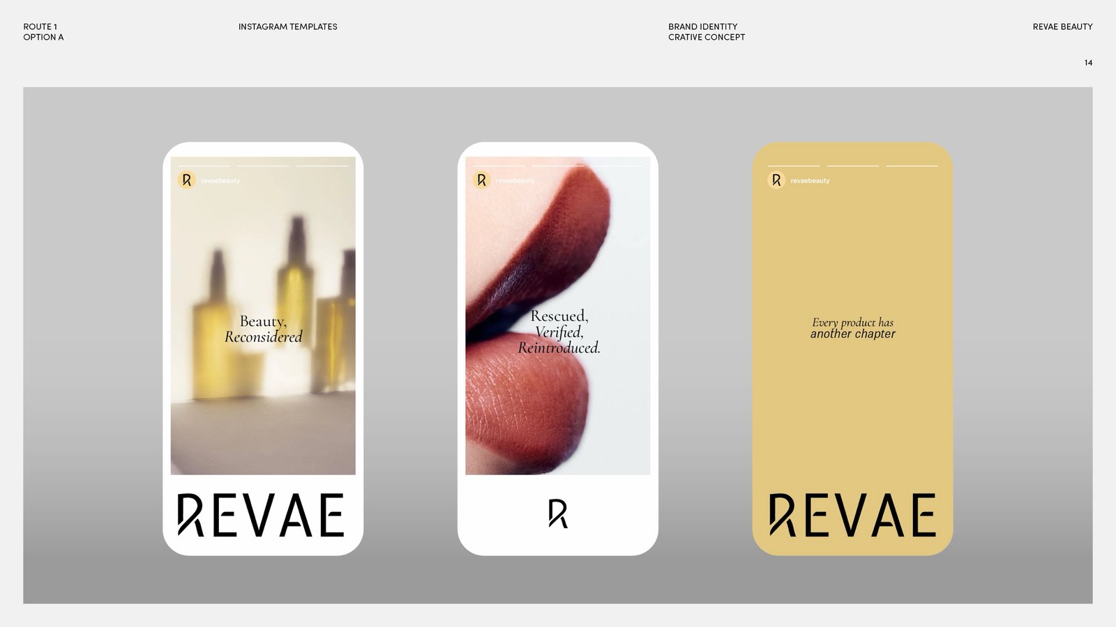 Instagram templates: Beauty, Reconsidered; Rescued, Verified, Reintroduced; Every product has another chapter.